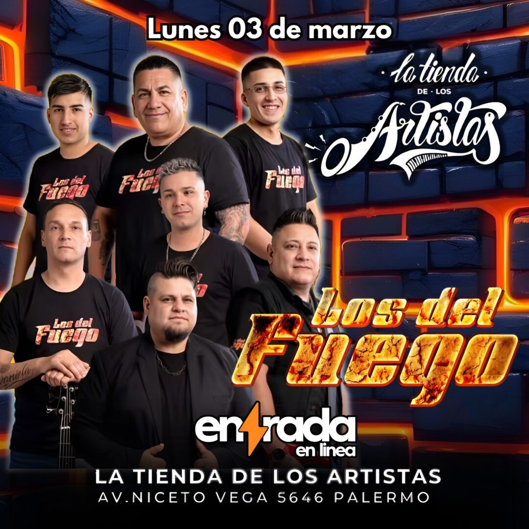 LOS DEL FUEGO | LA TIENDA 2025