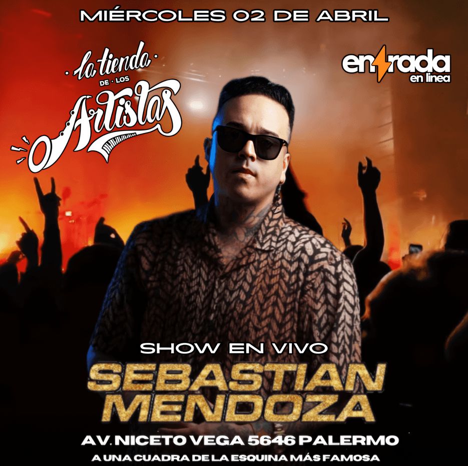 SEBASTIAN MENDOZA | LA TIENDA 2025