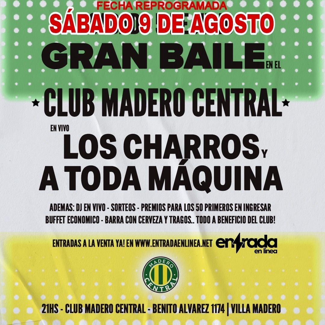 CLUB MADERO CENTRAL / GRAN BAILE - 9 DE AGOSTO