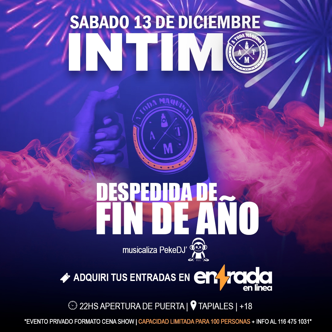 A TODA MAQUINA (INTIMO) | DESPEDIDA DEL AÑO 13/12